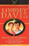 Falco on His Metal: Venus in Copper / The Iron Hand of Mars / Poseidon's Gold Falco on His Metal: Venus in Copper / The Iron Hand of Mars / Poseidon's Gold