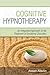 Cognitive Hypnotherapy: An Integrated Approach to the Treatment of Emotional Disorders