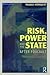 Risk, Power and the State: ...