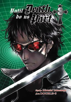 Until Death Do Us Part Omnibus (2-in-1 Edition), Vol. 3: Includes Vol. 5 & 6 (Until Death Do Us Part Omnibus, #3)