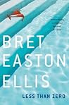 Less Than Zero by Bret Easton Ellis