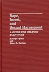 Rape, Incest, and Sexual Harassment: A Guide for Helping Survivors