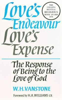 Love's endeavour, love's expense: The response of being to the love of God (Paperback)