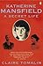 Katherine Mansfield: A Secret Life
