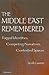 The Middle East Remembered:...
