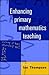 Enhancing Primary Mathmatics Teaching