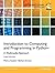 Introduction to Computing and Programming in Python: A Multimedia Approach.