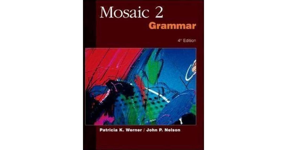 Mosaic 2: Grammar by Patricia K. Werner