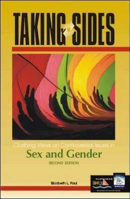 Taking Sides Clashing Views on Controversial Issues in Sex and Gender (Paperback)
