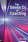 Seven Cs of Coaching: The Definitive Guide to Collaborative Coaching