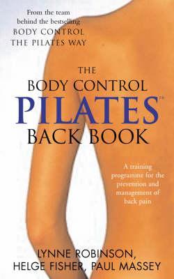 Body Control Pilates Back Book: A Training Program for the Prevention & Management of Back Pain (Paperback)