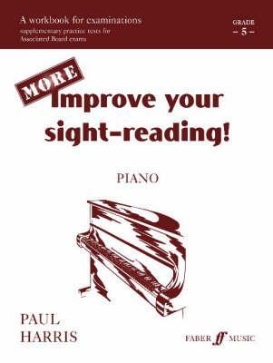 More Improve Your Sight-reading! Piano, Grade 5 (Faber Edition: Improve Your Sight-Reading)