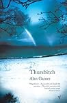 Thursbitch by Alan Garner