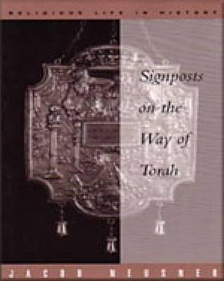Signposts on the Way of Torah (Religious Life in History Series)