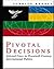 Pivotal Decisions: Select Cases In Twentieth Century International Politics