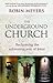 The Underground Church by Robin R Meyers