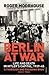 Berlin at War: Life and Dea...