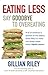 Eating Less by Gillian Riley