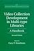 Video Collection Development in Multi-type Libraries: A Handbook (Libraries Unlimited Library Management Collection)