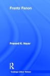 Frantz Fanon (Routledge Critical Thinkers) Frantz Fanon (Routledge Critical Thinkers)