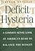 Deficit Hysteria: A Common Sense Look at America's Rush to Balance the Budget (Greenwood Press Literature in)