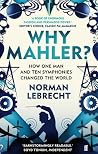 Why Mahler?: How ...