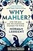 Why Mahler?: How One Man and Ten Symphonies Changed the World
