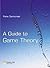 A Guide to Game Theory