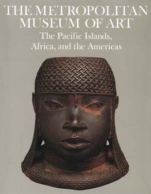 The Metropolitan Museum of Art: The Pacific Islands, Africa, and the Americas