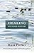 Healing Wounded History: Reconciling Peoples And Healing Places