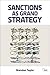 Sanctions as Grand Strategy by Brendan Taylor