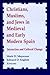 Christians, Muslims, and Jews in Medieval and Early Modern Spain: Interactionand Cultural Change (Notre Dame Conferences in Medieval Studies)