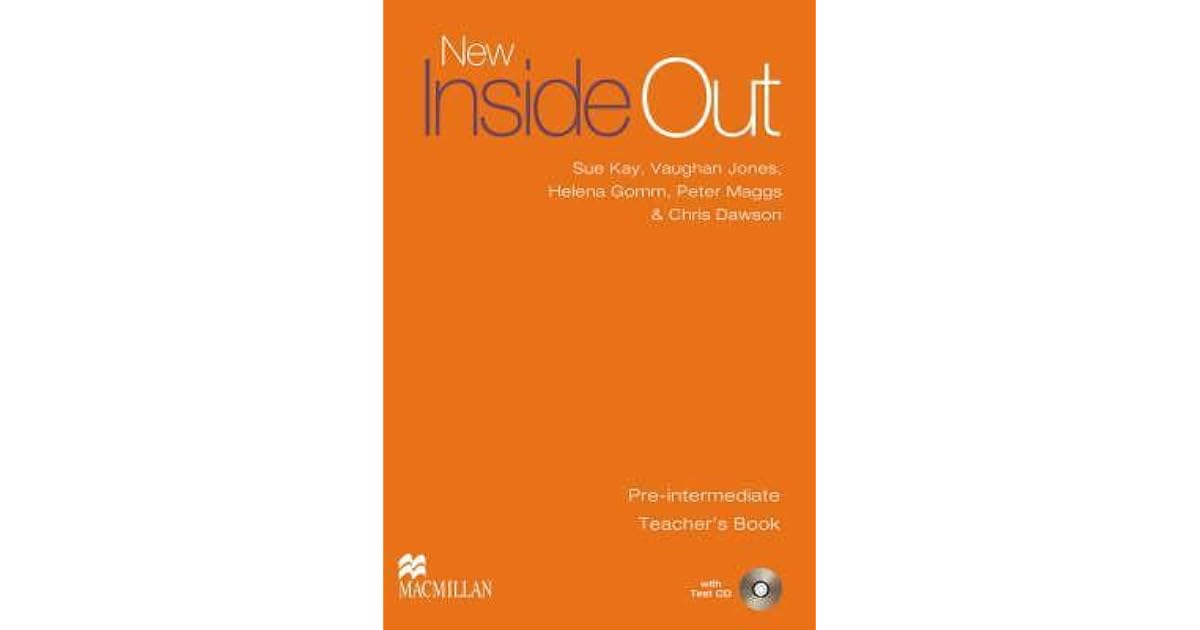 New Inside Out Pre Intermediate: Teacher's Book And Test Cd by Sue Kay
