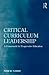 Critical Curriculum Leadership: A Framework for Progressive Education