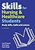 Skills for Nursing & Healthcare Students by Lori K. Garrett