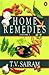 Home Remedies: A Handbook of Herbal Cures for Common Ailments Volume 1 (Vol 1)