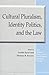 Cultural Pluralism, Identity Politics, and the Law (The Amherst Series In Law, Jurisprudence, And Social Thought)