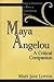 Maya Angelou: A Critical Co...