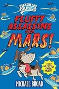 Fluffy Assassins from Mars!