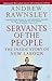 Servants Of The People by Andrew Rawnsley