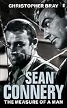 Sean Connery: The Measure of a Man Sean Connery: The Measure of a Man