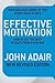 Effective Motivation: How t...