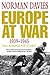 Europe at War 1939-1945 by Norman Davies