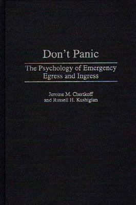 Don't Panic: The Psychology of Emergency Egress and Ingress