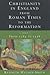 Christianity in England from Roman Times to the Reformation: 1384-1558 (3)