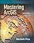 Mastering ArcGIS