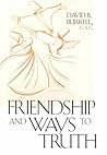 Friendship and Ways to Truth Friendship and Ways to Truth