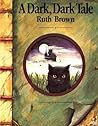 A Dark, Dark Tale by Ruth Brown