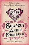 Shapely Ankle Preferr'd by Francesca Beauman