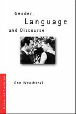 Gender, Language and Discourse (Women and Psychology)
